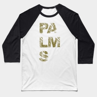 Palms Typo #redbubble #decor #buyart Baseball T-Shirt